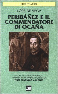 Perib&aacute;&ntilde;ez e il Commendatore di Oca&ntilde;a. Testo spagnolo a fronte