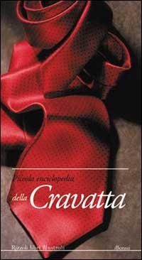 Piccola enciclopedia della cravatta