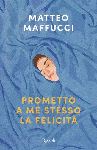 Prometto a me stesso la felicit&agrave;