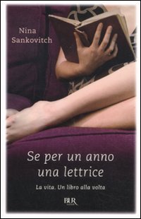 Se per un anno una lettrice. La vita. Un libro alla volta