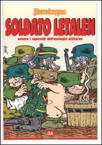 Sturmtruppen. Soldato letalen ovvero i capisaldi dell'ecologia militaren
