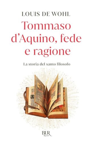 Tommaso d'Aquino, fede e ragione. La storia del santo filosofo