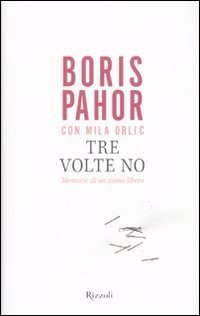 Tre volte no. Memorie di un uomo libero