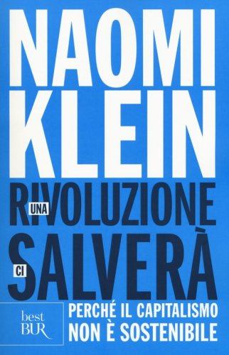 Una rivoluzione ci salver&agrave;. Perch&eacute; il capitalismo non &egrave; sostenibile