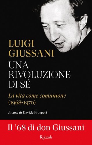 Una rivoluzione di s&eacute;. La vita come comunione (1968-1970)