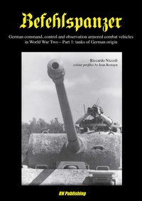 Befehlspanzer. German command, control and observation armored combat vehicles in World war two