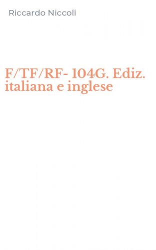 F/TF/RF-104G. Ediz. italiana e inglese