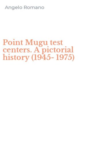 Point Mugu test centers. A pictorial history (1945-1975)