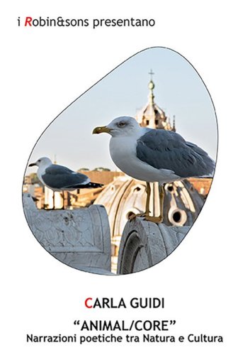 &laquo;Animal/core&raquo;. Narrazioni poetiche tra natura e cultura