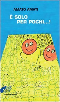 &Egrave; solo per pochi