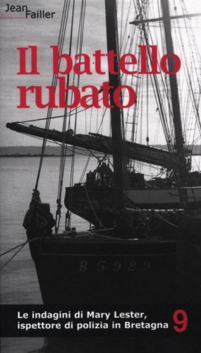 Il battello rubato. Le indagini di Mary Lester, ispettore di polizia in Bretagna