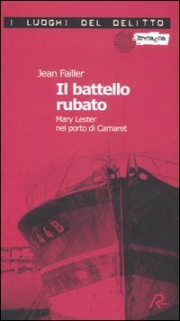 Il battello rubato. Mary Lester nel porto di Camaret. Le inchieste di Mary Lester