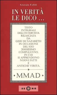 In verit&agrave; le dico...
