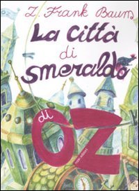 La citt&agrave; di Smeraldo di Oz
