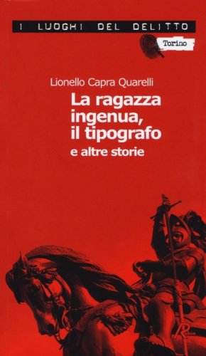 La ragazza ingenua, il tipografo e altre storie. I casi del commissario De Nicola