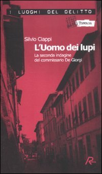 L'uomo dei lupi. La seconda indagine del commissario De Giorgi