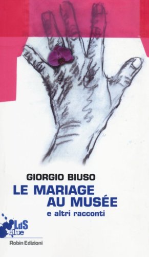 Mariage au mus&eacute;e e altri racconti