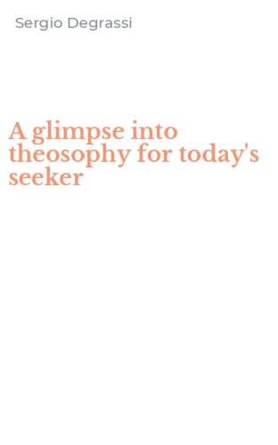 A glimpse into theosophy for today's seeker