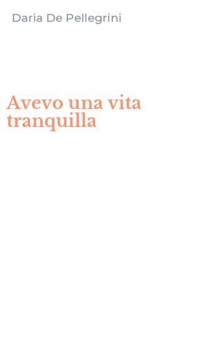 Avevo una vita tranquilla