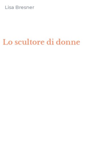 Lo scultore di donne