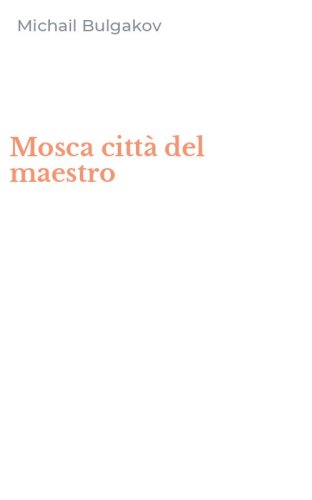 Mosca citt&agrave; del maestro