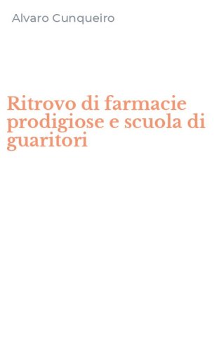 Ritrovo di farmacie prodigiose e scuola di guaritori