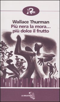 Pi&ugrave; nera la mora... pi&ugrave; dolce il frutto