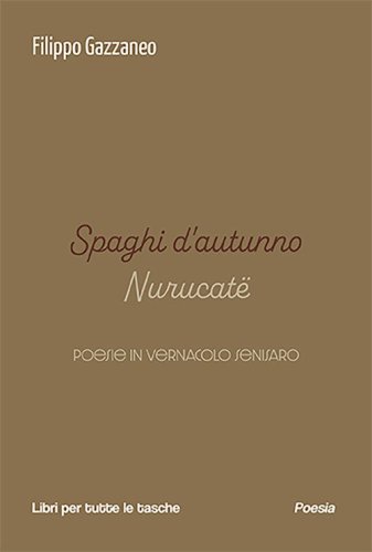 Spaghi d'autunno. Nurucat&euml;. Testo senisaro e italiano