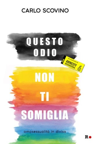 Questo odio non ti somiglia. Omosessualit&agrave; in divisa