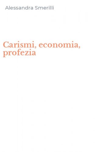 Carismi, economia, profezia
