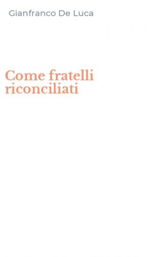 Come fratelli riconciliati