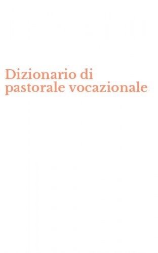 Dizionario di pastorale vocazionale