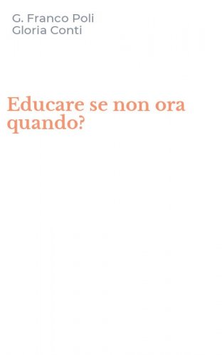 Educare se non ora quando?