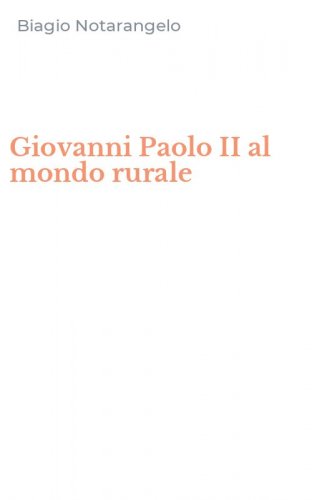 Giovanni Paolo II al mondo rurale
