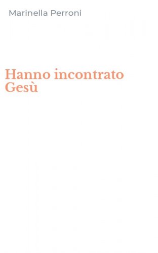 Hanno incontrato Ges&ugrave;