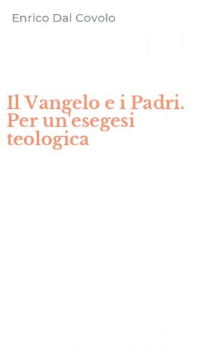 Il Vangelo e i Padri. Per un'esegesi teologica