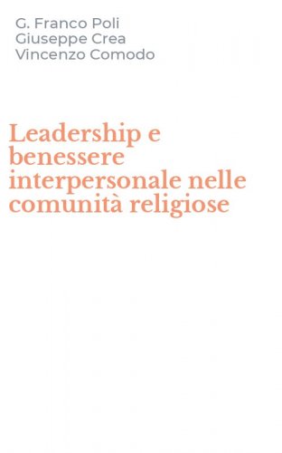 Leadership e benessere interpersonale nelle comunit&agrave; religiose