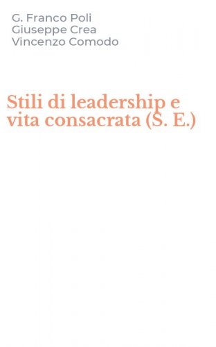 Stili di leadership e vita consacrata (S. E.)