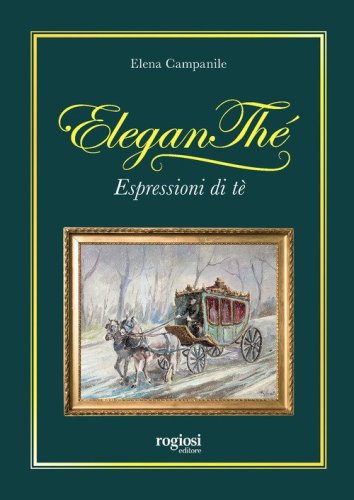 Eleganth&eacute;. Espressioni di t&egrave;