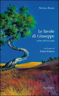 Le favole di Giuseppe. Scritte dal suo pap&agrave;