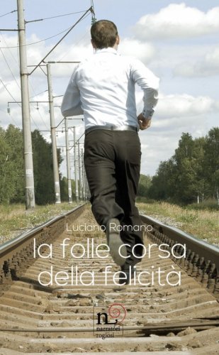 La folle corsa della felicit&agrave;