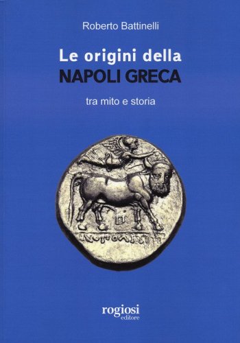 Le origini della Napoli greca tra mito e storia