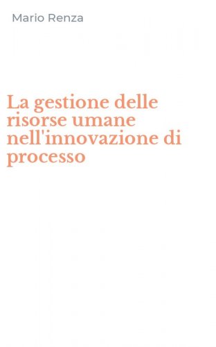 La gestione delle risorse umane nell'innovazione di processo
