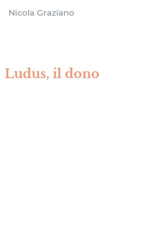 Ludus, il dono