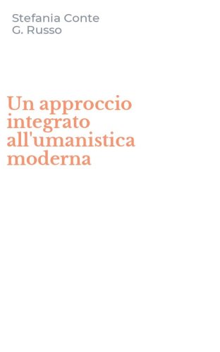 Un approccio integrato all'umanistica moderna