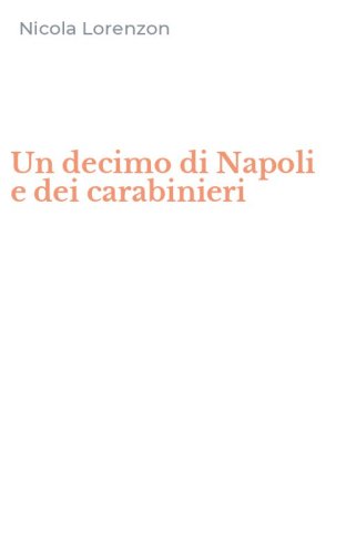Un decimo di Napoli e dei carabinieri