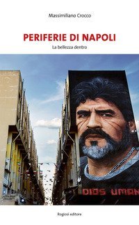 Periferie di Napoli. La bellezza dentro