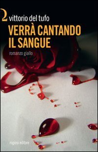 Verr&agrave; cantando il sangue