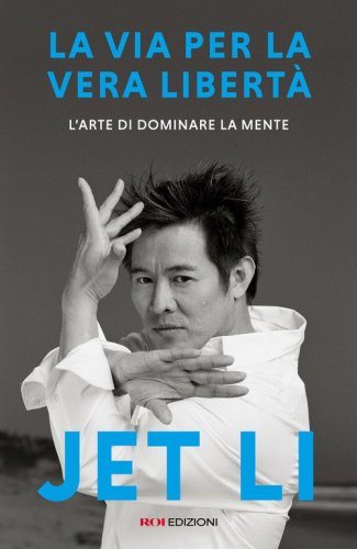 La via per la vera libert&agrave;. L'arte di dominare la mente