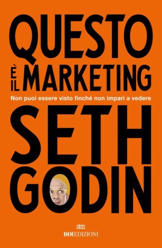 Questo &egrave; il marketing. Non puoi essere visto finch&eacute; non impari a vedere